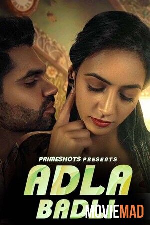 Adla Badli S01E02 (2023) PrimeShots Hindi Web Series HDRip 1080p 720p 480p