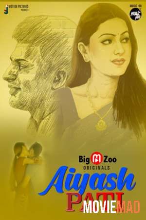 Aiyash Pati 2021 S01EP01 BigMovieZoo Original Hindi Web Series 720p 480p