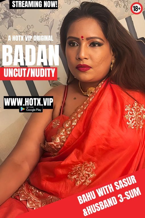 Badan Uncut (2024) Hindi HotX Short Films HDRip