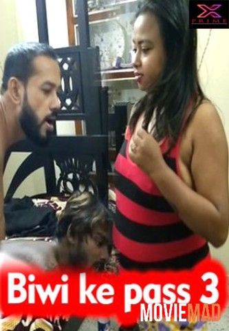 Biwi ke Pass 3 2021 Hindi Xprime Originals Short Film 720p 480p