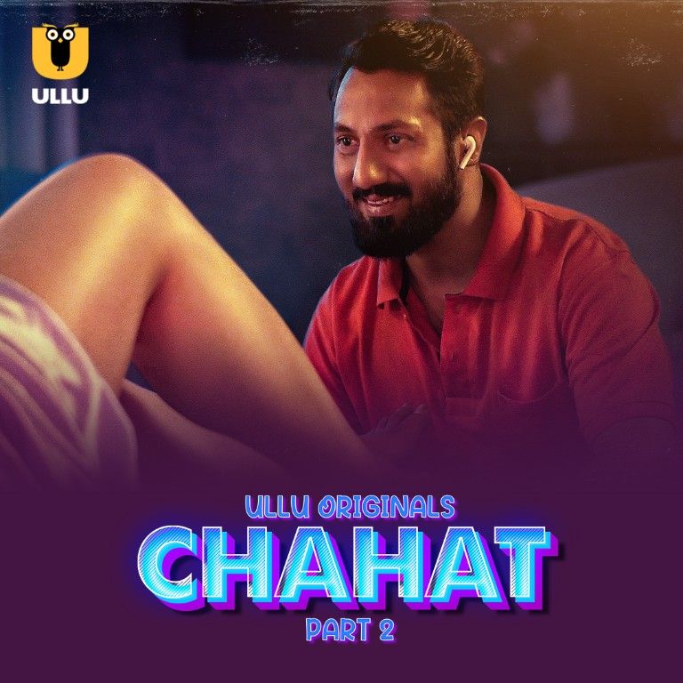 Chahat Part 2 (2023) Hindi ULLU Web Series HDRip 720p 480p