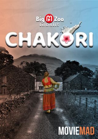 Chakori S01 2021 BigMovieZoo Originals Complete Hindi Web Series HDRip 1080p 720p 480p