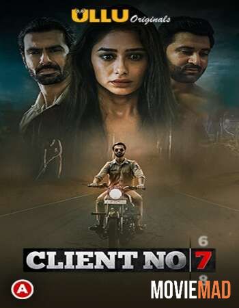 Client No.7 S01 2021 Hindi Ullu Originals Complete Web Series WEB DL 1080p 720p 480p