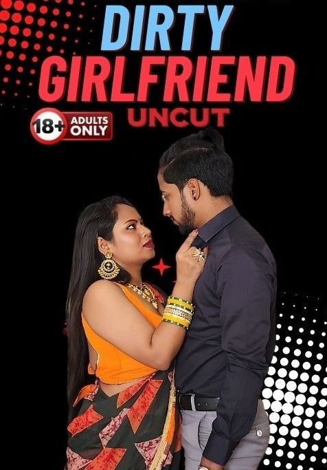 Dirty Girlfriend 2024 Hindi ShowHit Short Film HDRip