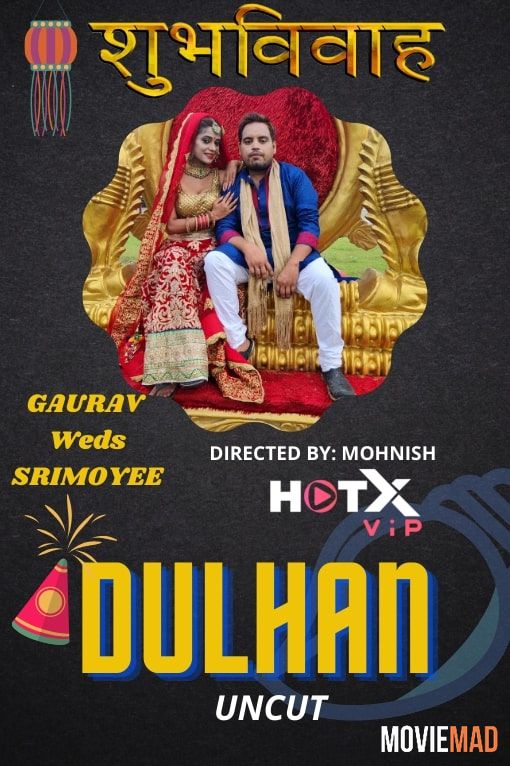 Dulhan 2021 UNRATED Hindi HotX Originals Short Film 720p 480p