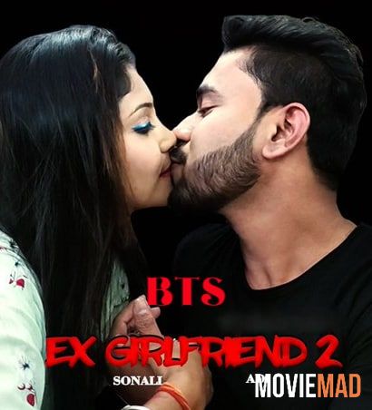 Ex Girlfriend 2 UNRATED BTS 2021 XPrime Hindi Short Film HDRip 720p 480p