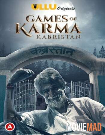 Games Of Karma (Kabristan) 2021 Ullu Originals Hindi Short Film 1080p 720p 480p