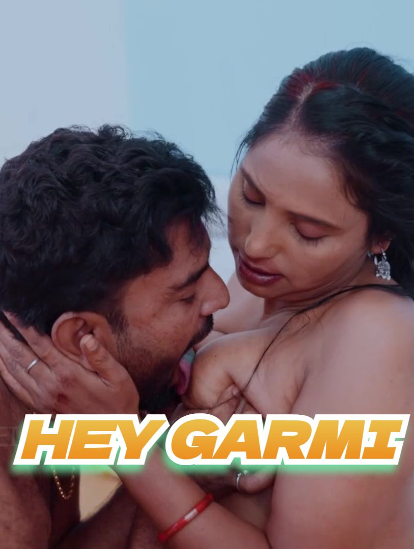 Hey Garmi (2024) Hindi Uncut Short Films HDRip