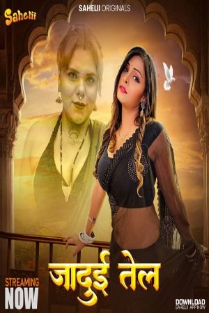 Jaadui Tel (2024) Hindi Season 01 Episodes 02 Sahelii WEB Series HDRip