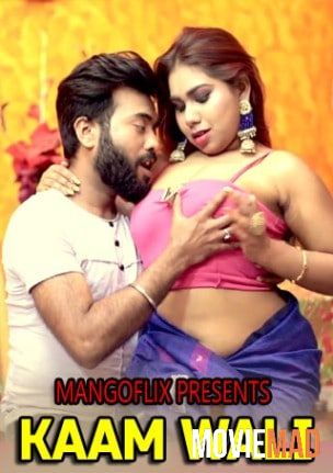 Kaam Wali 2021 UNRATED MangoFlix Hindi Short Film HDRip 720p 480p