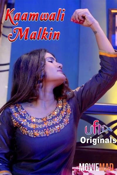 Kaamwali Malkin 2021 S01E01 UFlix Original Hindi Web Series 720p 480p