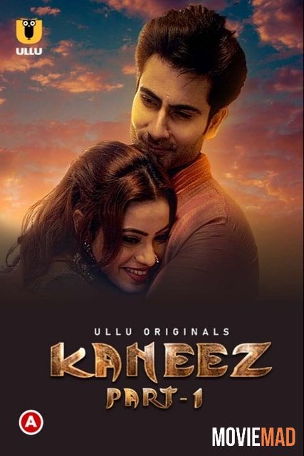 Kaneez (Part 1) 2021 Hindi Ullu Originals Complete Web Series HDRip 1080p 720p 480p