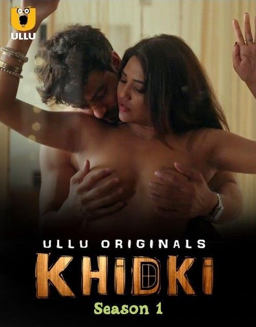 Khidki (Season 1) (2023) Hindi Ullu Complete Web Series HDRip 720p 480p