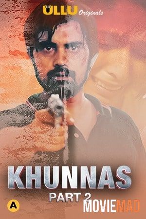 Khunnas Part 2 2021 Hindi Ullu Originals Complete Web Series 720p 480p