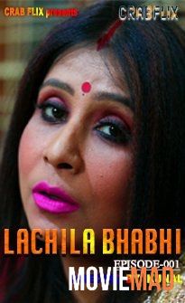 Lachila Bhabhi 2021 S01E01 UNRATED CrabFlix Original Hindi Web Series 720p 480p