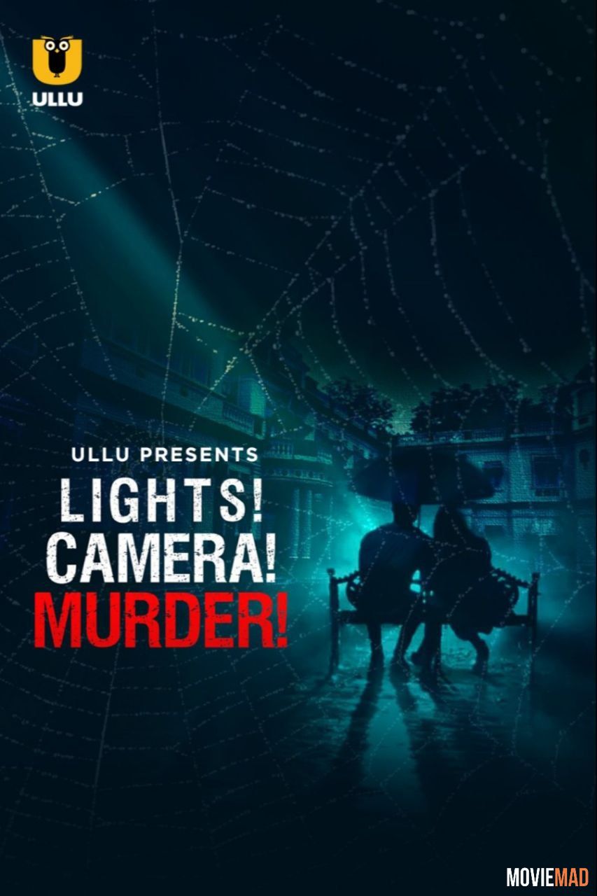 Lights Camera Murder S01 2021 Hindi Complete HDRip Ullu Original Web Series 720p 480p