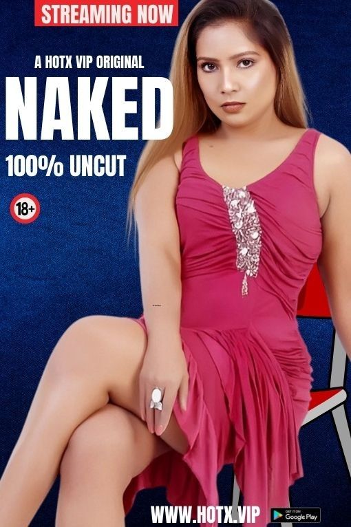 Naked 2024 Hindi NeonX Short Film HDRip