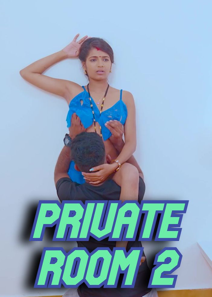 Private Room 2 (2024) Hindi FansLove Short Films HDRip