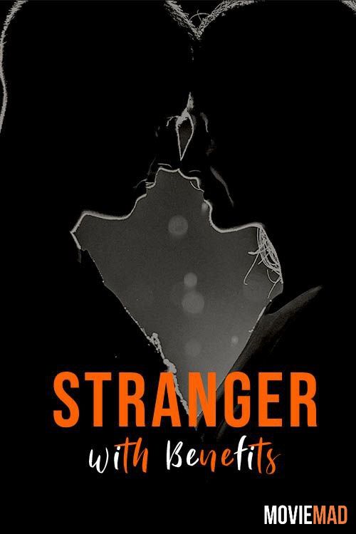 Stranger with Benefits S01 2021 Hindi Complete Rangeen Original Web Series 720p 480p