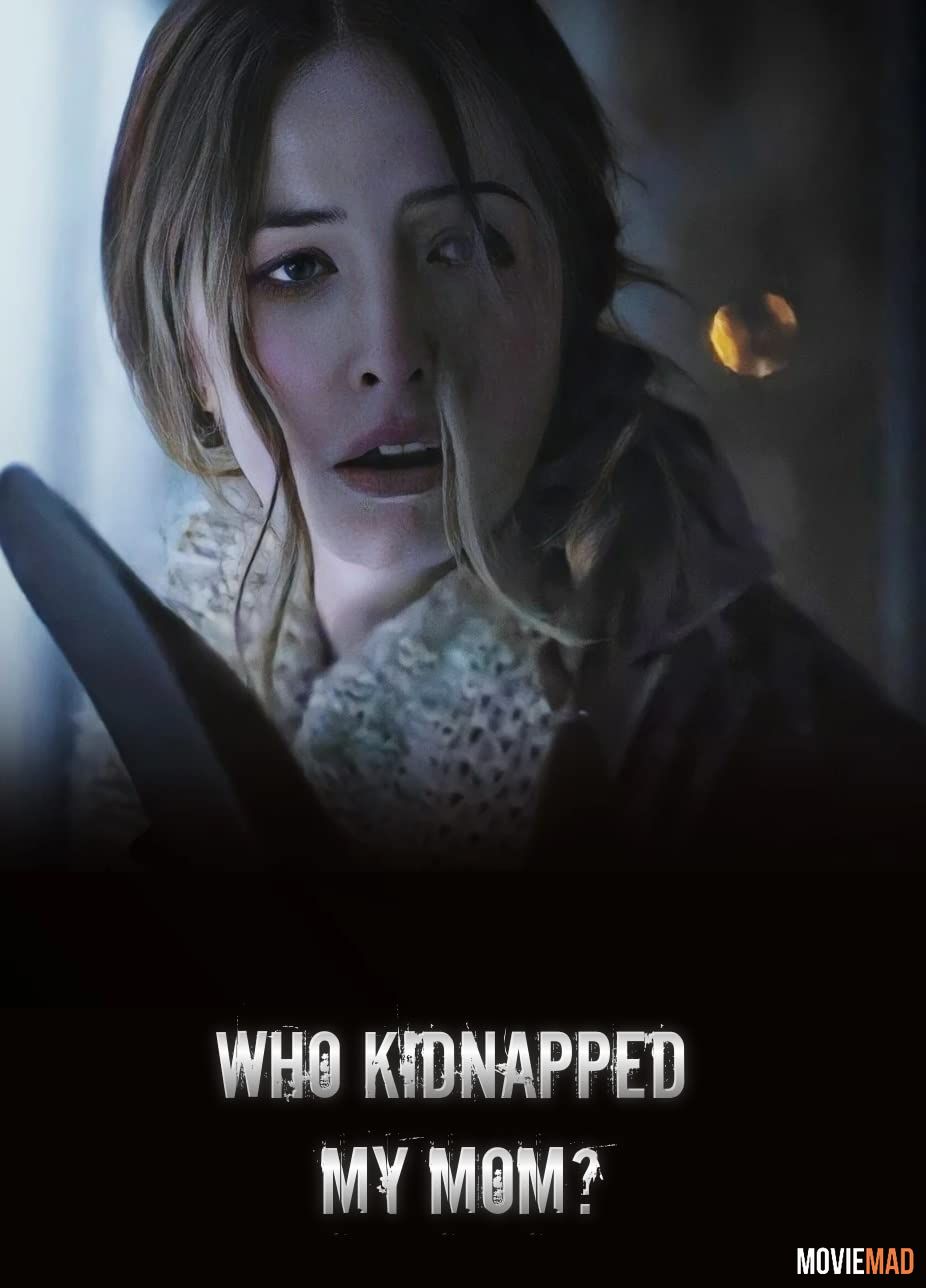 Who Kidnapped My Mom 2022 Bengali (Voice Over) Dubbed WEBRip Full Movie 720p 480p